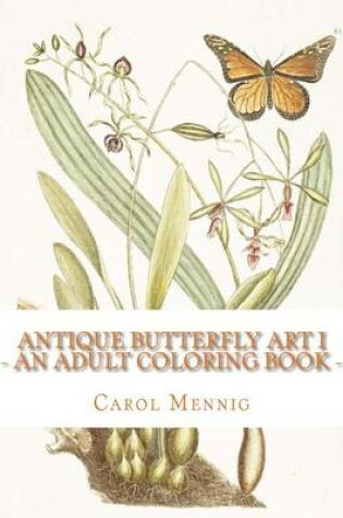 Cover of Antique Butterfly Art I: An Adult Coloring Book