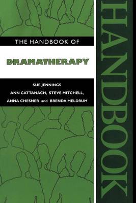 Book cover for The Handbook of Dramatherapy