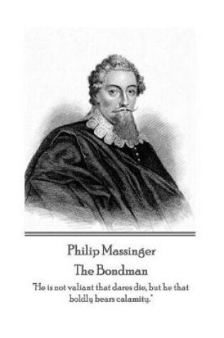 Cover of Philip Massinger - The Bondman