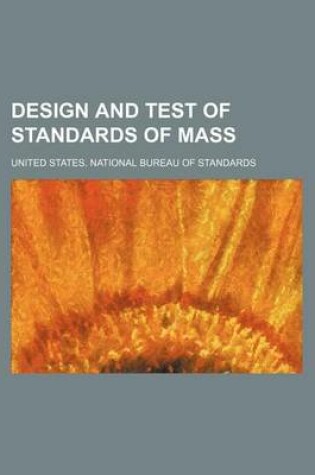 Cover of Design and Test of Standards of Mass