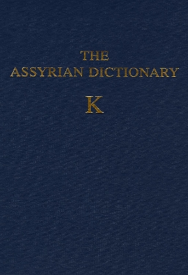 Book cover for Assyrian Dictionary of the Oriental Institute of the University of Chicago, Volume 8, K