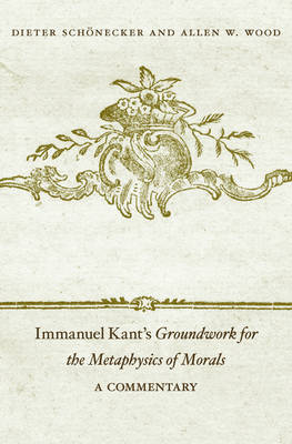 Book cover for Immanuel Kant's <i>Groundwork for the Metaphysics of Morals</i>