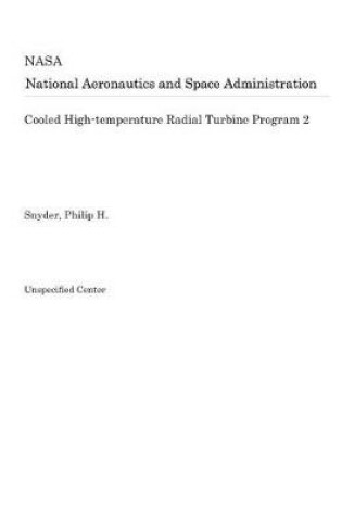 Cover of Cooled High-Temperature Radial Turbine Program 2