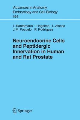 Book cover for Neuroendocrine Cells and Peptidergic Innervation in Human and Rat Prostrate