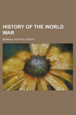 Cover of History of the World War