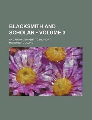 Book cover for Blacksmith and Scholar (Volume 3); And from Midnight to Midnight