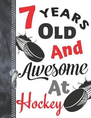 Book cover for 7 Years Old and Awesome at Hockey