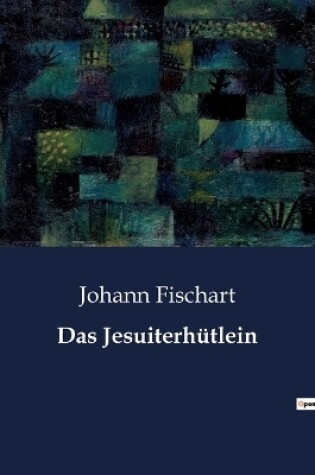 Cover of Das Jesuiterhütlein