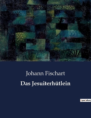 Book cover for Das Jesuiterhütlein