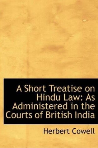 Cover of A Short Treatise on Hindu Law