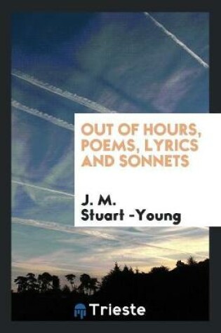 Cover of Out of Hours, Poems, Lyrics and Sonnets