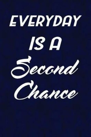 Cover of Everyday Is A Second Chance