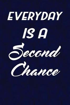 Book cover for Everyday Is A Second Chance