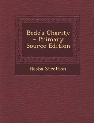 Book cover for Bede's Charity - Primary Source Edition