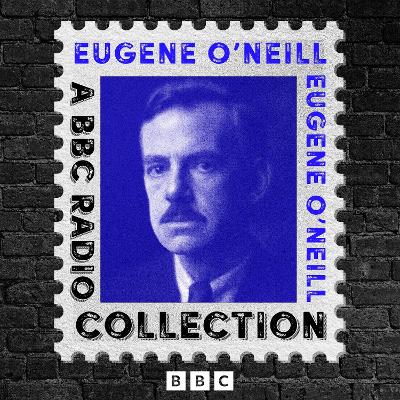 Book cover for Eugene O’Neill: A BBC Radio Drama Collection