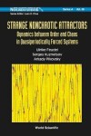 Book cover for Strange Nonchaotic Attractors: Dynamics Between Order And Chaos In Quasiperiodically Forced Systems