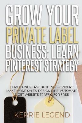 Book cover for Grow Your Private Label Business