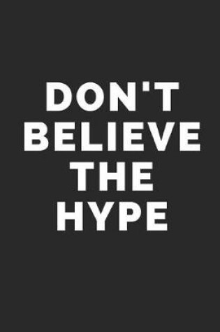 Cover of Don't Believe the Hype