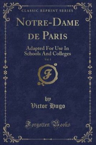 Cover of Notre-Dame de Paris, Vol. 1