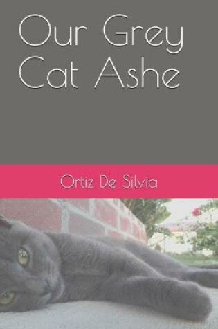 Cover of Our Grey Cat Ashe
