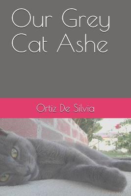 Book cover for Our Grey Cat Ashe