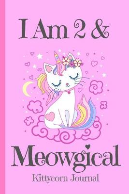 Cover of Kittycorn Journal I Am 2 & Meowgical