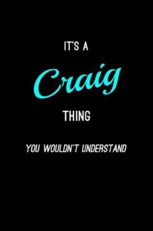 Cover of It's A Craig Thing, You Wouldn't Understand