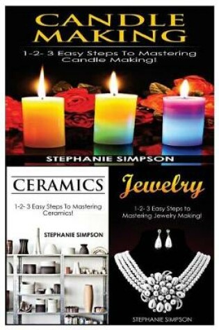Cover of Candle Making & Ceramics & Jewelry