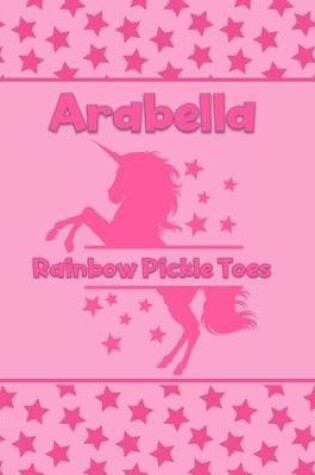 Cover of Arabella Rainbow Pickle Toes