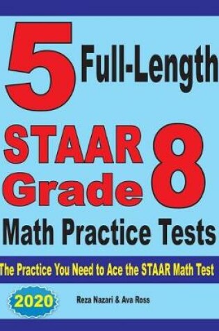 Cover of 5 Full-Length STAAR Grade 8 Math Practice Tests