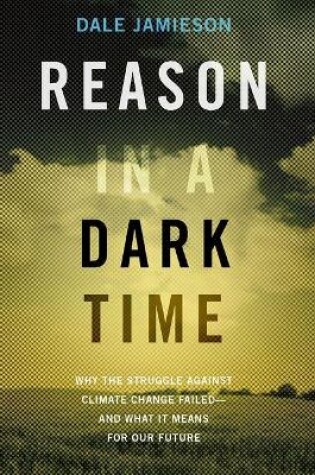 Cover of Reason in a Dark Time