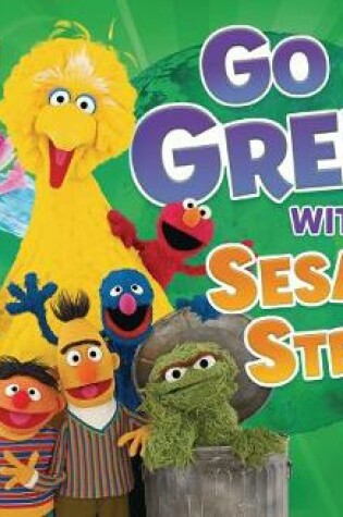 Cover of Go Green with Sesame Street (R)