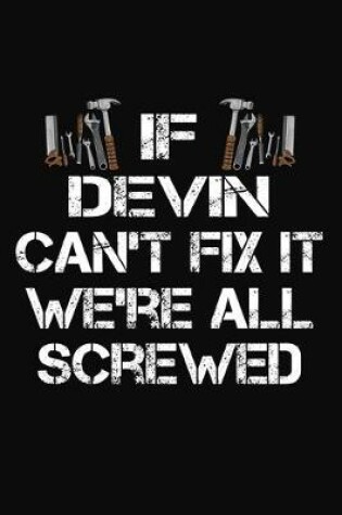 Cover of If Devin Can't Fix It We're All Screwed