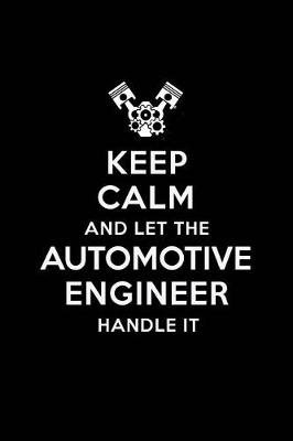 Book cover for Keep Calm and Let the Automotive Engineer Handle It