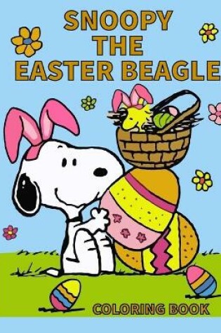 Cover of Snoopy the Easter Beagle Coloring Book