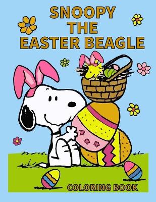 Book cover for Snoopy the Easter Beagle Coloring Book