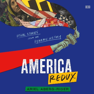 Cover of America Redux: Visual Stories from Our Dynamic History
