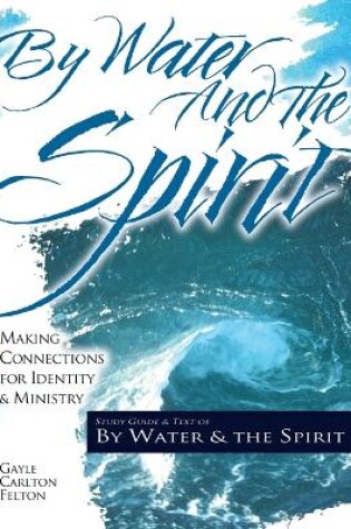 Cover of By Water and the Spirit
