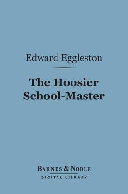 Book cover for The Hoosier School-Master (Barnes & Noble Digital Library)