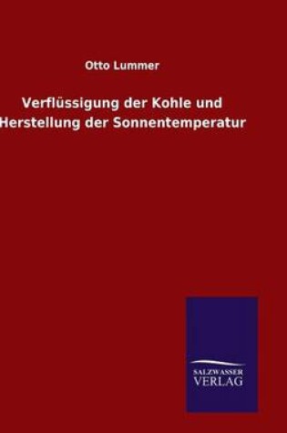 Cover of Verflussigung der Kohle und Herstellung der Sonnentemperatur