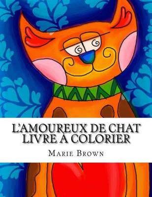 Book cover for L'amoureux de Chat Livre a Colorier