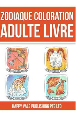 Cover of Zodiaque Coloration Adulte Livre