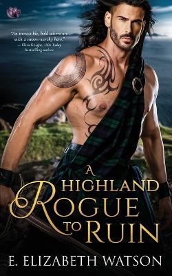 Cover of A Highland Rogue to Ruin