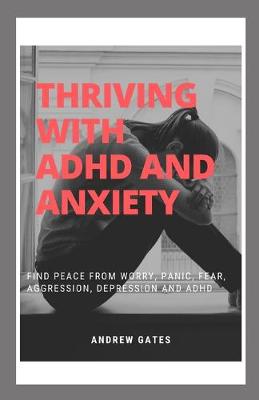 Book cover for Thriving With ADHD And Anxiety