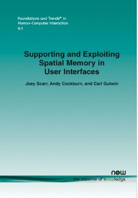 Book cover for Supporting and Exploiting Spatial Memory in User Interfaces