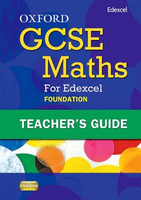 Book cover for Oxford GCSE Maths for Edexcel: Teacher's Guide Foundation (E-G)