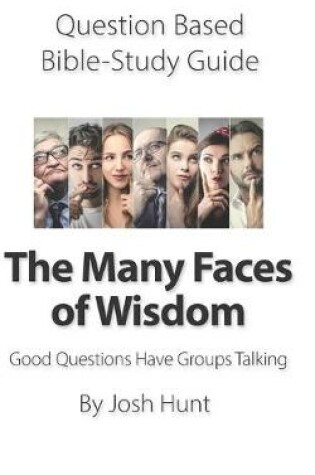 Cover of Question-based Bible Study Guide -- The Many Faces of Wisdom