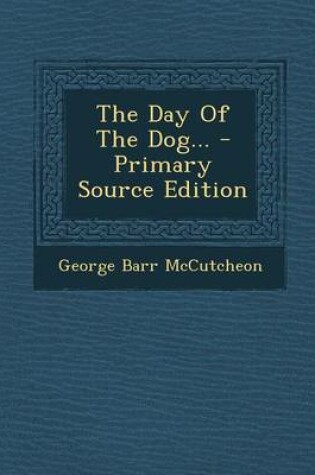 Cover of The Day of the Dog... - Primary Source Edition