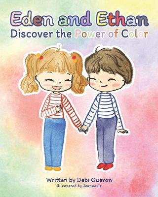 Book cover for Eden and Ethan Discover the Power of Color