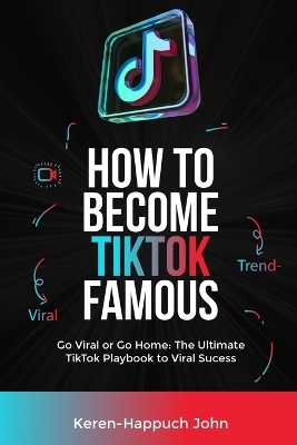 Book cover for How to Become Tiktok Famous